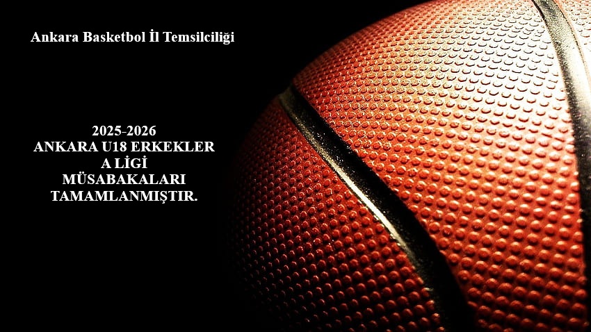 2025-2026 sezonu U18 Erkekler A Ligi müsabakalarımız sonuçlanmıştır.