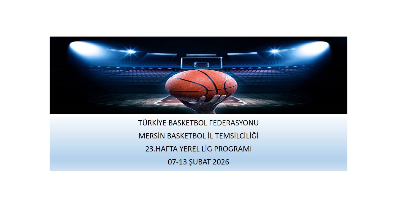 2025-2026 SEZONU YEREL LİGLER 23.HAFTA PROGRAMI (06-13 ŞUBAT 2026)