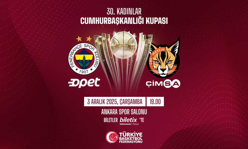 30. Kadınlar Cumhurbaşkanlığı Kupası’nda Fenerbahçe Opet ile Çimsa ÇBK Mersin Karşılaşacak