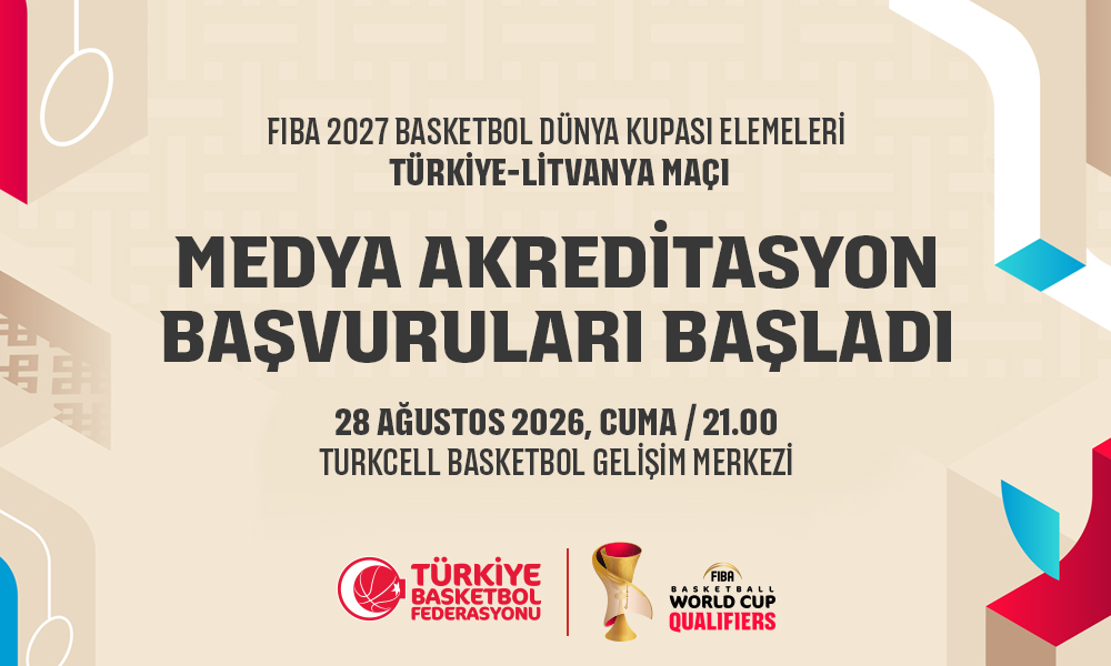 A Erkek Milli Takımımızın FIBA 2027 Basketbol Dünya Kupası Elemeleri Akreditasyon Başvuruları Açıldı