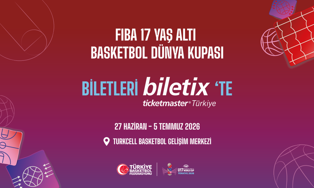 FIBA U17 Basketbol Dünya Kupası Biletleri Satışta