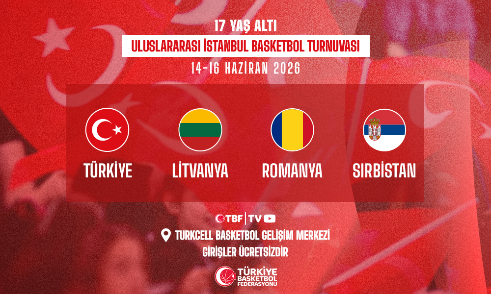 Uluslararası İstanbul Basketbol Turnuvası 14-15-16 Haziran Tarihlerinde Turkcell Basketbol Gelişim Merkezi'nde Düzenlenecek