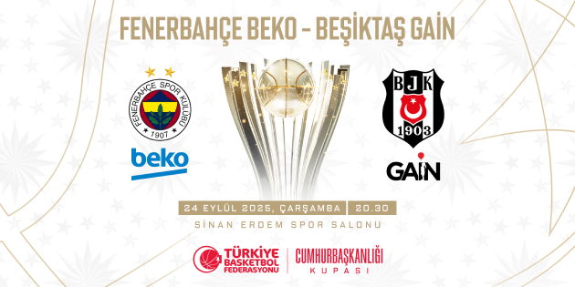 38. Erkekler Cumhurbaşkanlığı Kupası, 24 Eylül Çarşamba Günü Sinan Erdem Spor Salonu'nda Sahibini Bulacak
