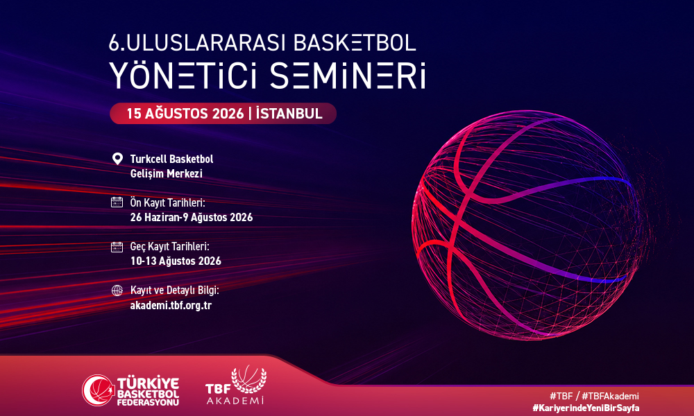 6. Uluslararası Basketbol Yönetici Semineri için Ön Başvurular Başladı
