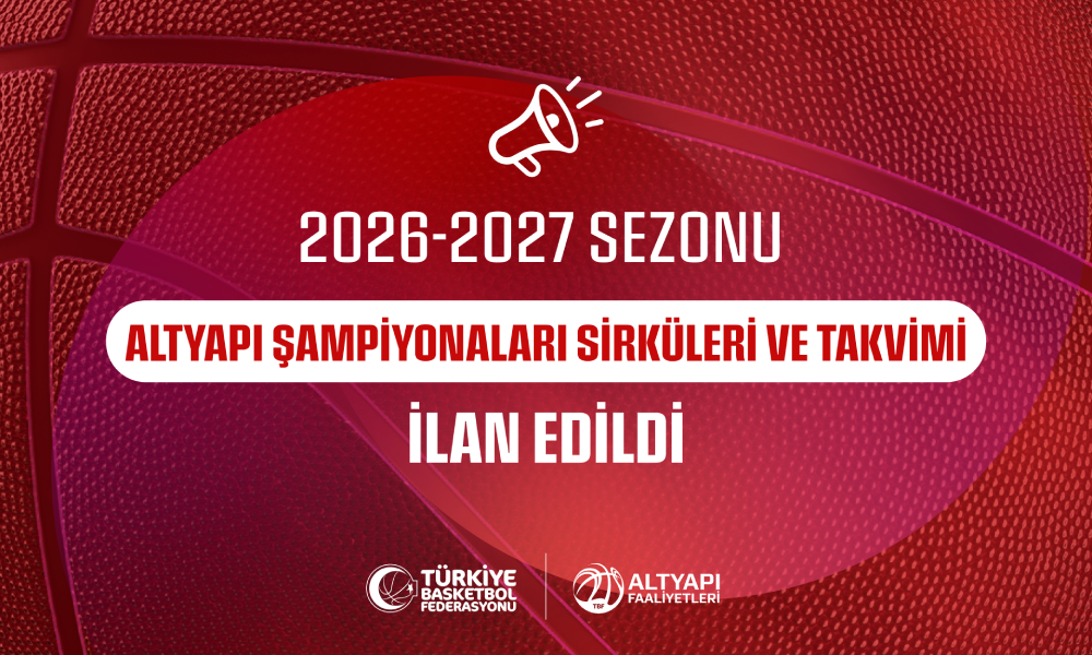 2026-2027 Sezonu Altyapı Şampiyonaları Sirküleri ve Takvimi İlan Edildi