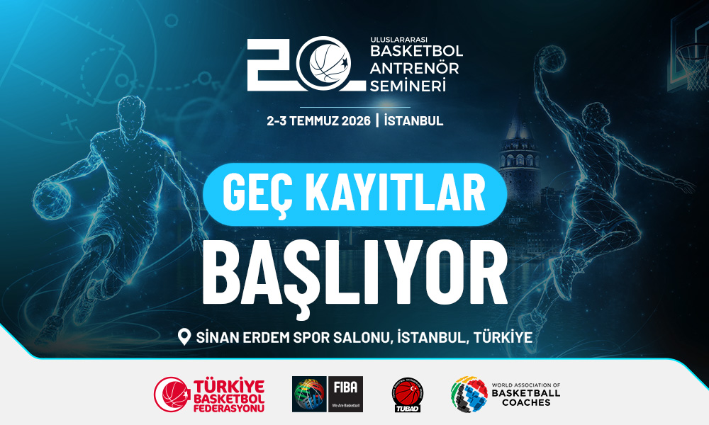20. Uluslararası Basketbol Antrenör Semineri Geç Kayıt Başvuruları Başladı